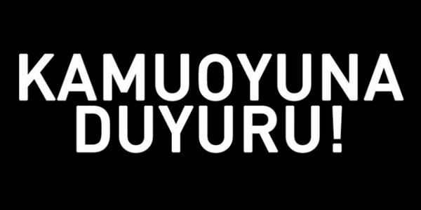 KAMUOYUNA DUYURULUR