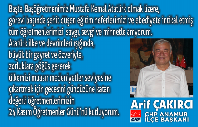 ARİ ÇAKIRCI’dan Öğretmenler Günü mesajı