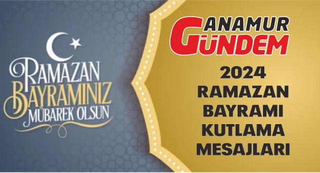 2024 RAMAZAN BAYRAMI MESAJLARI