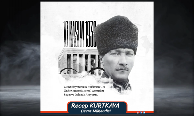 RECEP KURTKAYA 10 Kasım mesajı