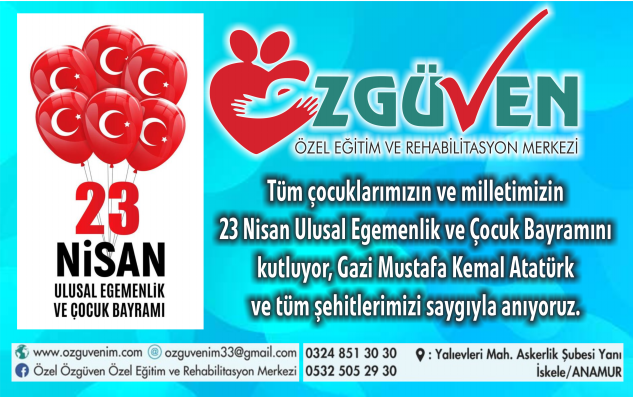 ÖZGÜVEN’DEN 23 NİSAN MESAJI