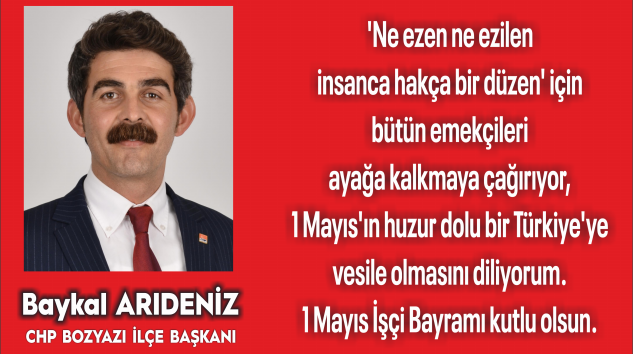 BAYKAL ARIDENİZ’DEN 1 MAYIS MESAJI