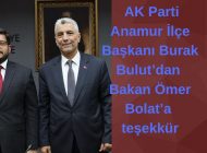  AK  Parti Anamur İlçe Başkanı Burak Bulut’dan Bakan Ömer Bolat’a teşekkür