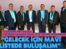 Özen’: “Gelecek İçin Mavi Listede Buluşalım”
