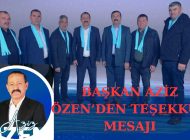 BAŞKAN AZİZ ÖZEN’DEN TEŞEKKÜR MESAJI