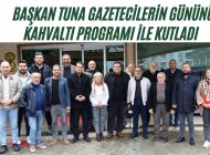  Başkan Tuna Gazetecilerin gününü kahvaltı programı ile kutladı