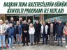  Başkan Tuna Gazetecilerin gününü kahvaltı programı ile kutladı
