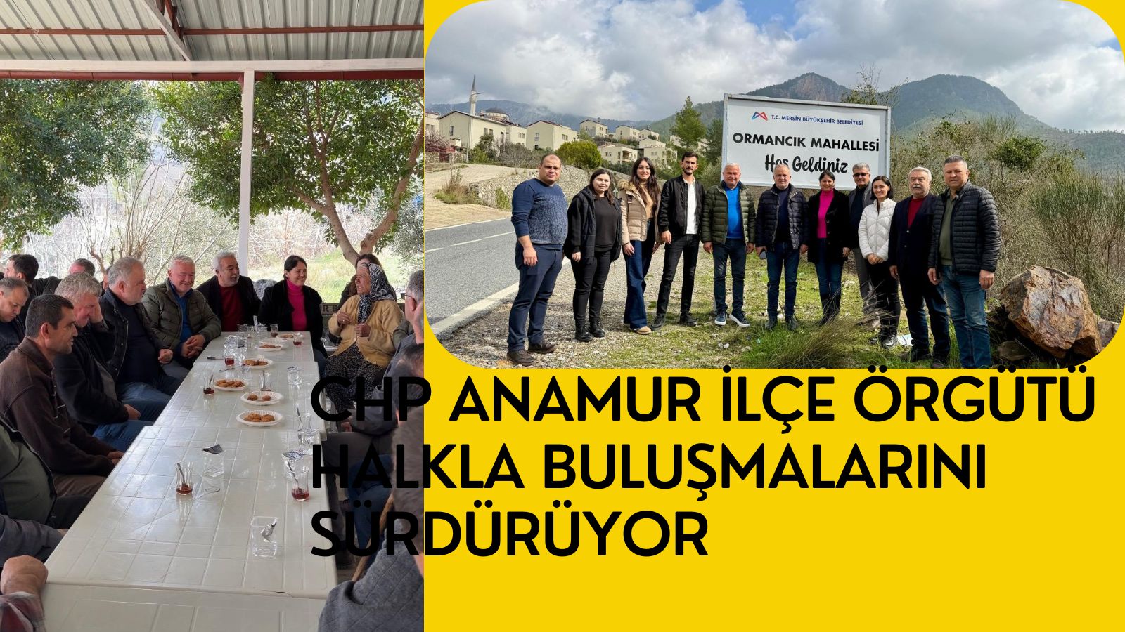 CHP ANAMUR İLÇE ÖRGÜTÜ HALKLA BULUŞMALARINI SÜRDÜRÜYOR