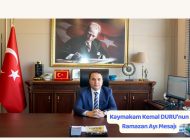 Kaymakam Kemal DURU’nun Ramazan Ayı Mesajı