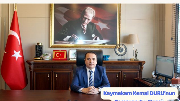 Kaymakam Kemal DURU’nun Ramazan Ayı Mesajı