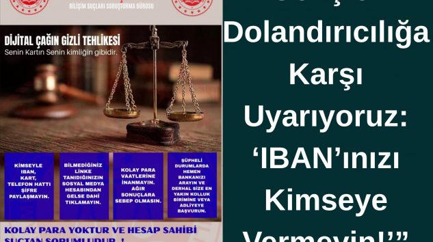 Gençleri Dolandırıcılığa Karşı Uyarıyoruz: ‘IBAN’ınızı Kimseye Vermeyin!’”