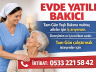 Evde Yatılı Bakıcı hizmeti vermekteyim