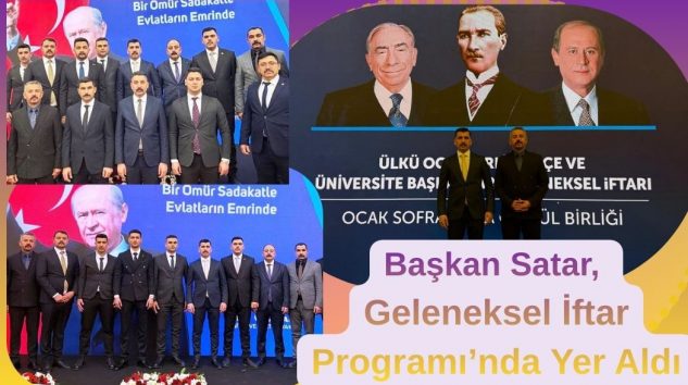 Başkan Satar, Geleneksel İftar Programı’nda Yer Aldı