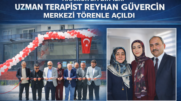ANAMUR’DA BİR İLK: UZMAN TERAPİST REYHAN GÜVERCİN MERKEZİ TÖRENLE AÇILDI