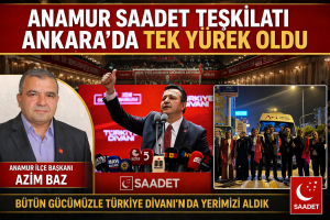 ANAMUR SAADET TEŞKİLATI ANKARA’DA TEK YÜREK OLDU
