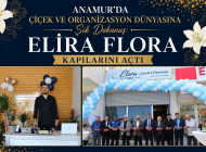 ELİRA FLORA KAPILARINI AÇTI