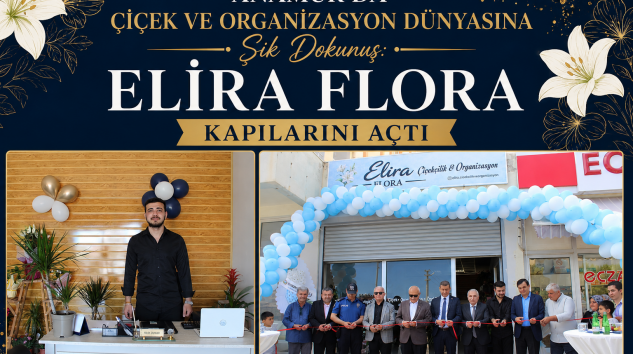 ELİRA FLORA KAPILARINI AÇTI