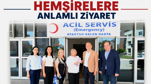 BAŞKAN DURMUŞ DENİZ’DEN HEMŞİRELERE ANLAMLI ZİYARET