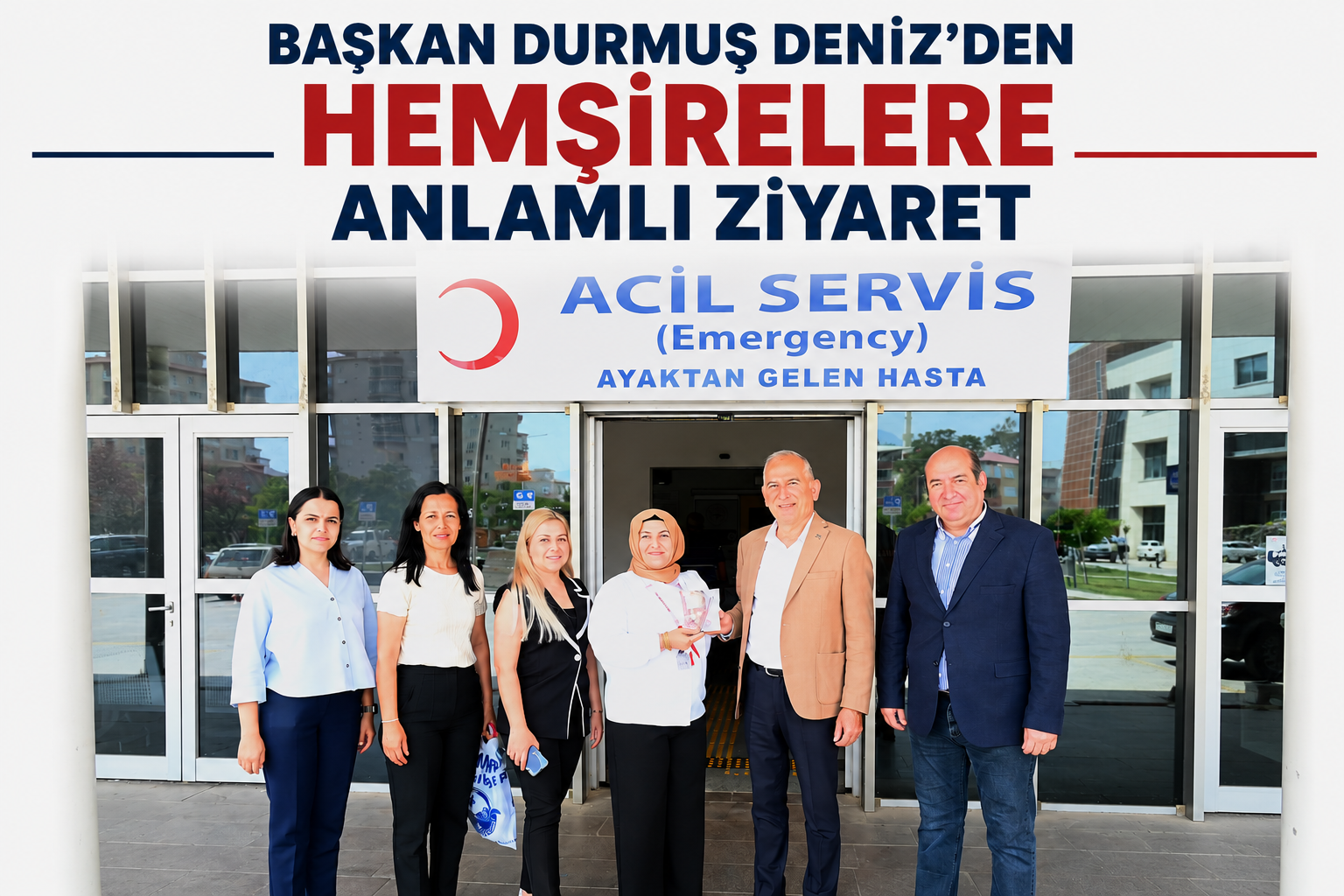 BAŞKAN DURMUŞ DENİZ’DEN HEMŞİRELERE ANLAMLI ZİYARET