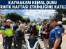 KAYMAKAM KEMAL DURU TRAFİK HAFTASI ETKİNLİĞİNE KATILDI