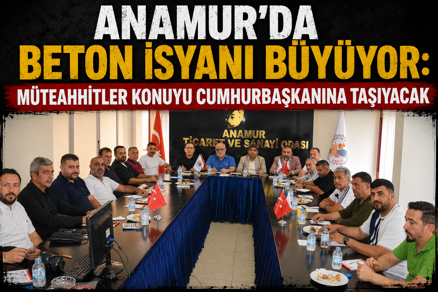 Anamur’da Beton İsyanı Büyüyor: Müteahhitler Konuyu Cumhurbaşkanına Taşıyacak”