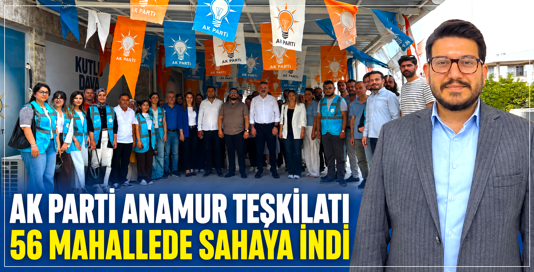 AK PARTİ ANAMUR TEŞKİLATI 56 MAHALLEDE SAHAYA İNDİ