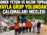 YAYLA GRUP YOLUNDA ÇALIŞMALAR YERİNDE İNCELENDİ
