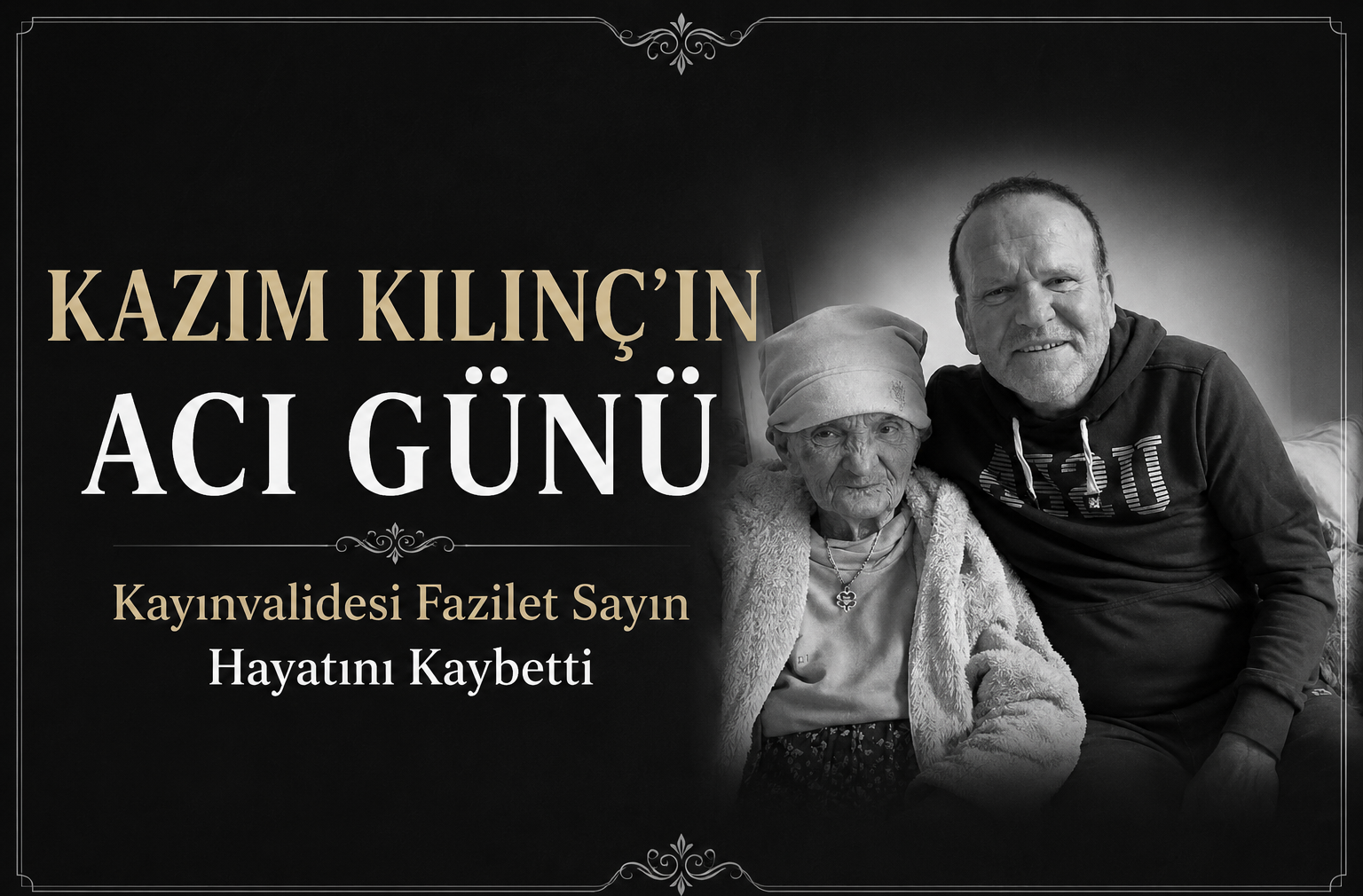 KAZIM KILINÇ’IN ACI GÜNÜ