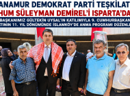 ANAMUR DEMOKRAT PARTİ TEŞKİLATI, MERHUM SÜLEYMAN DEMİREL’İ ISPARTA’DA ANDI