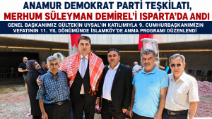ANAMUR DEMOKRAT PARTİ TEŞKİLATI, MERHUM SÜLEYMAN DEMİREL’İ ISPARTA’DA ANDI