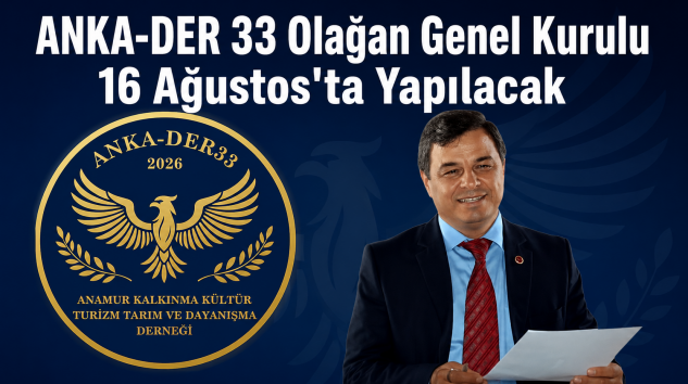 ANKA-DER 33 (Anamur Kalkınma Kültür Turizm Tarım ve Dayanışma Derneği) DUYURU ;