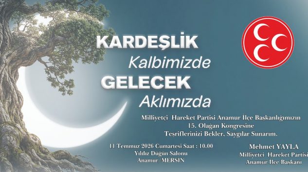MHP Anamur İlçe Başkanlığı 15. Olağan Kongresi 11 Temmuz’da Yapılacak