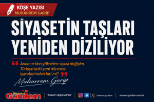 SİYASETİN TAŞLARI YENİDEN DİZİLİYOR