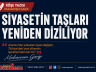 SİYASETİN TAŞLARI YENİDEN DİZİLİYOR