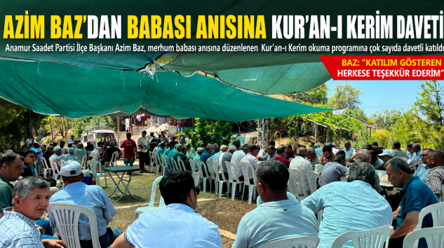 Azim Baz’dan Babası Anısına Kur’an-ı Kerim Programı