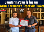 Jandarma’dan İş İnsanı Azim Karaman’a Teşekkür Plaketi
