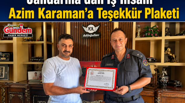 Jandarma’dan İş İnsanı Azim Karaman’a Teşekkür Plaketi