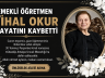 Emekli Öğretmen Nihal Okur Hayatını Kaybetti