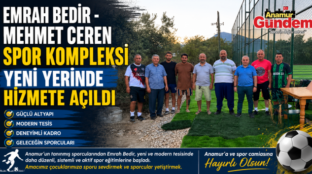 EMRAH BEDİR – MEHMET CEREN SPOR KOMPLEKSİ YENİ YERİNDE HİZMETE AÇILDI
