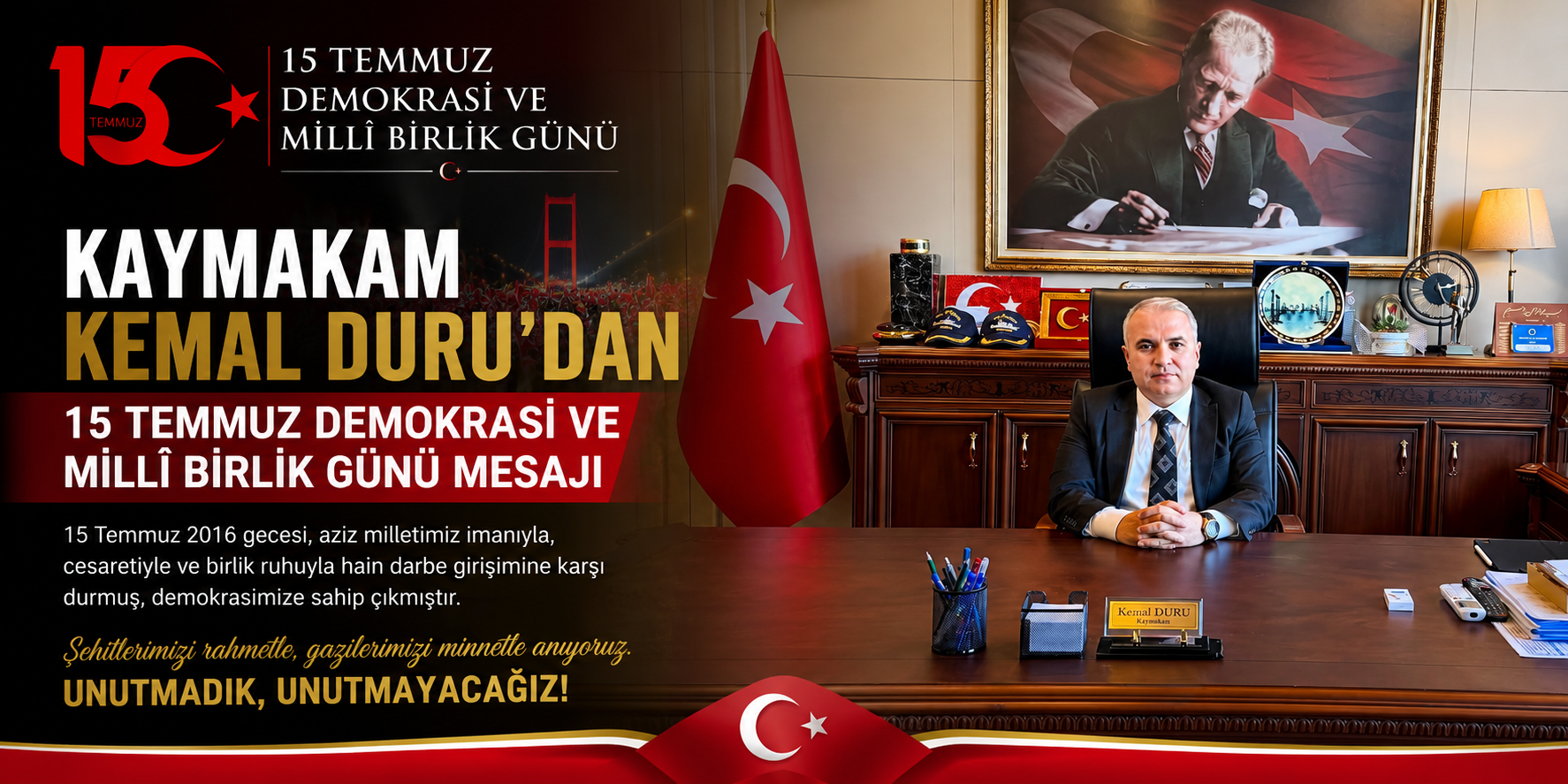 Kaymakam Kemal DURU’dan 15 Temmuz Demokrasi ve Millî Birlik Günü Mesajı