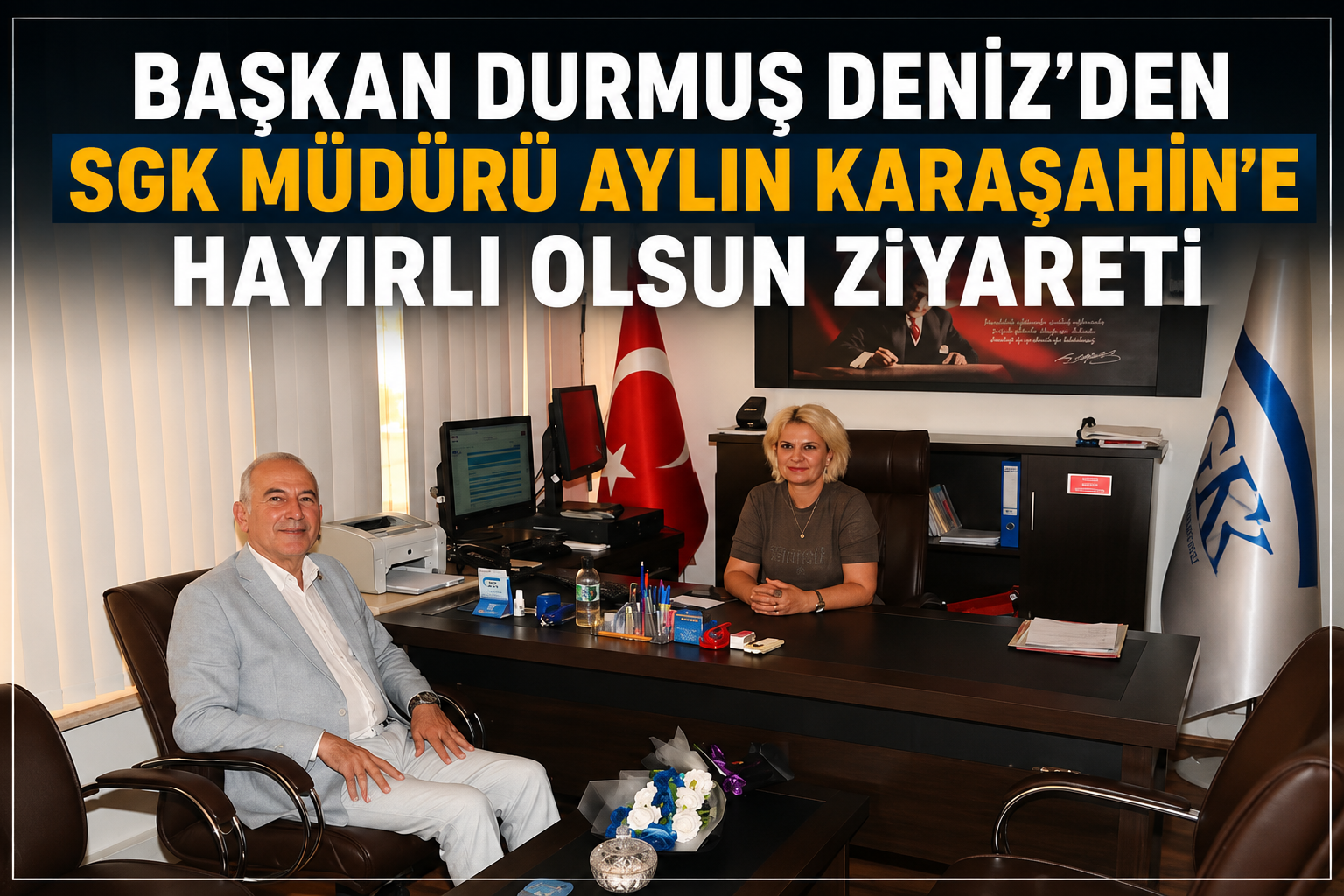 Başkan Durmuş Deniz’den SGK Müdürü Aylin Karaşahin’e Hayırlı Olsun Ziyareti