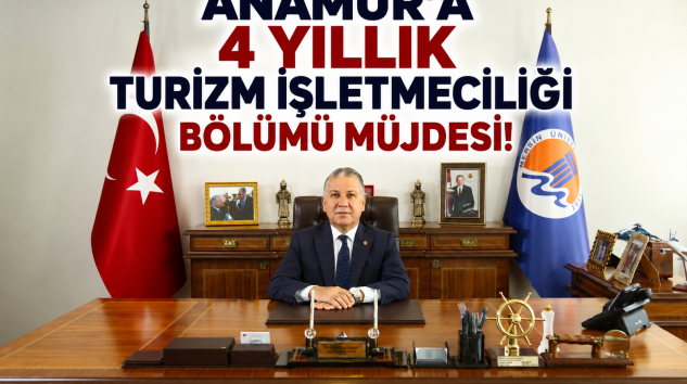 Anamur’a 4 Yıllık Turizm İşletmeciliği Bölümü Müjdesi