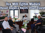 İlçe Milli Eğitim Müdürü Hasan Doğan’a Hayırlı Olsun Ziyareti