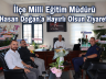 İlçe Milli Eğitim Müdürü Hasan Doğan’a Hayırlı Olsun Ziyareti