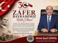 BAŞKAN AHMET ŞEREF GÜMÜŞ’TEN 30 AĞUSTOS ZAFER BAYRAMI MESAJI