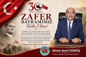 BAŞKAN AHMET ŞEREF GÜMÜŞ’TEN 30 AĞUSTOS ZAFER BAYRAMI MESAJI