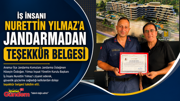 İŞ İNSANI NURETTİN YILMAZ’A JANDARMADAN TEŞEKKÜR BELGESİ
