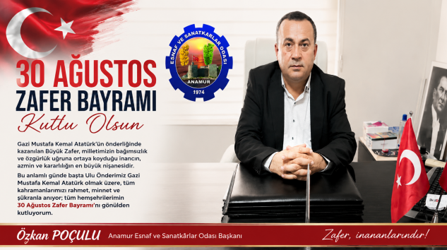 BAŞKAN ÖZKAN POÇULU’DAN 30 AĞUSTOS ZAFER BAYRAMI MESAJI