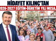 HİDAYET KILINÇ’TAN 2026-2027 EĞİTİM-ÖĞRETİM YILI MESAJI