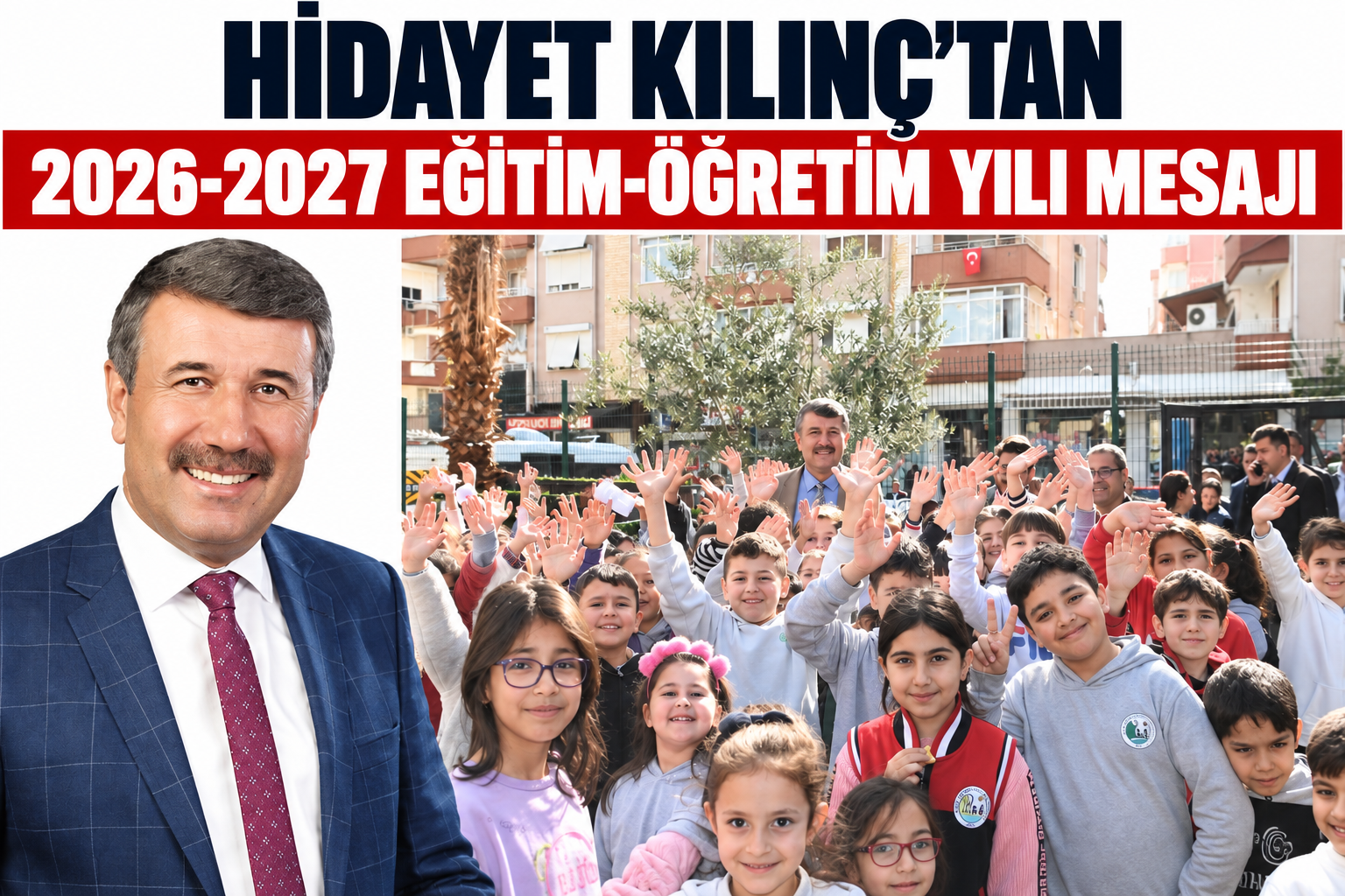 HİDAYET KILINÇ’TAN 2026-2027 EĞİTİM-ÖĞRETİM YILI MESAJI